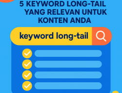 5 Keyword Long-Tail yang Relevan untuk Konten Anda